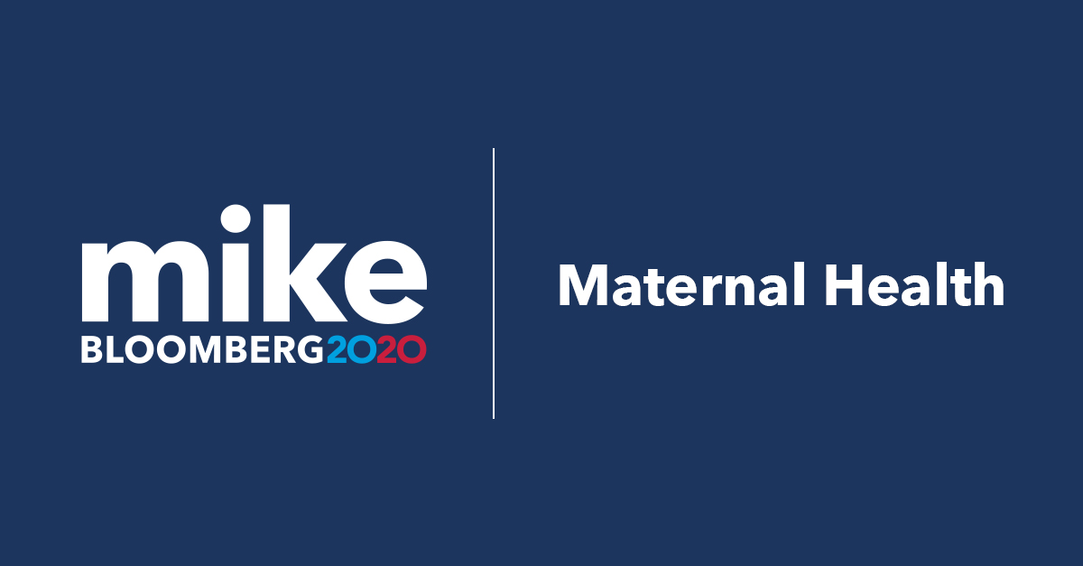 Maternal Health Mike Bloomberg For President